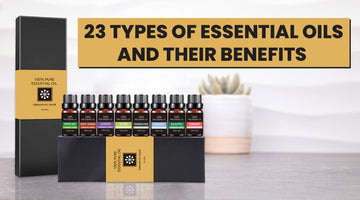 23 types of essential oils and their benefits